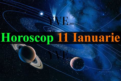 horoscop 11 ianuarie 2024